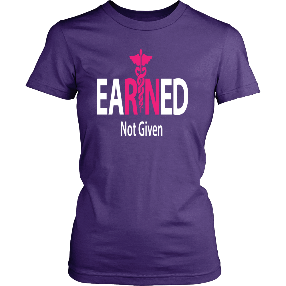 EaRNed Not Given Nurse T Shirt - Women's T