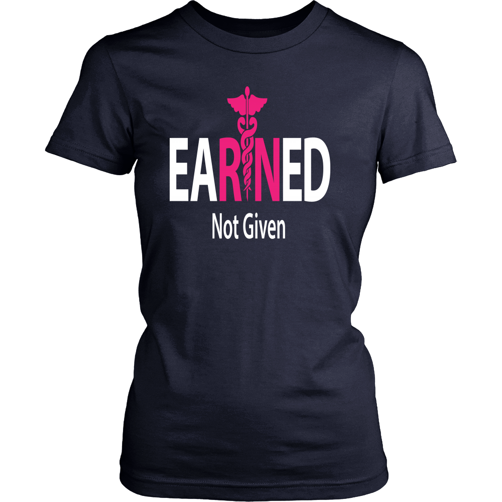 EaRNed Not Given Nurse T Shirt - Women's T